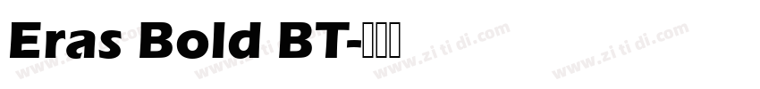Eras Bold BT字体转换